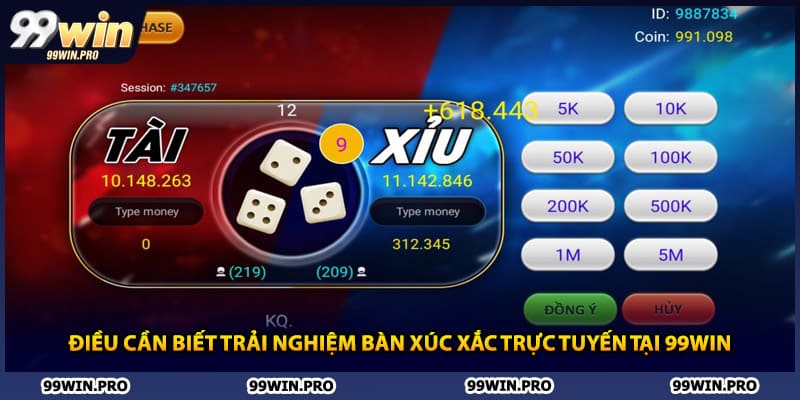 Điều cần biết trải nghiệm bàn xúc xắc trực tuyến tại 99WIN
