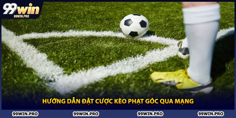 Hướng dẫn đặt cược kèo phạt góc qua mạng