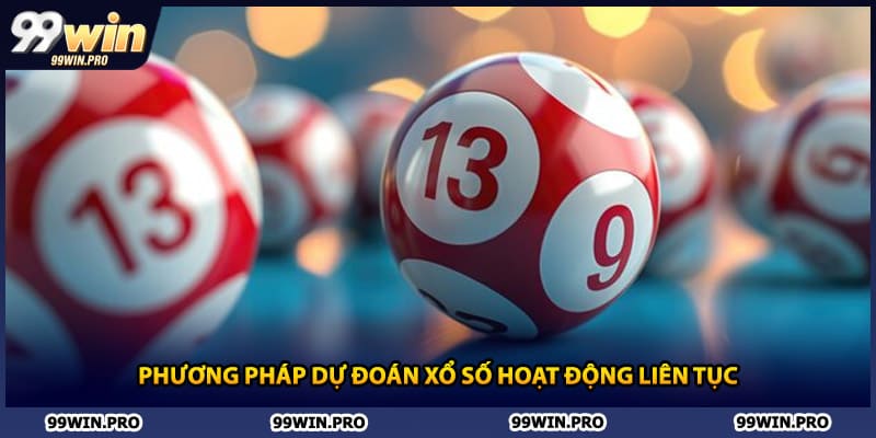 Phương pháp dự đoán xổ số hoạt động liên tục