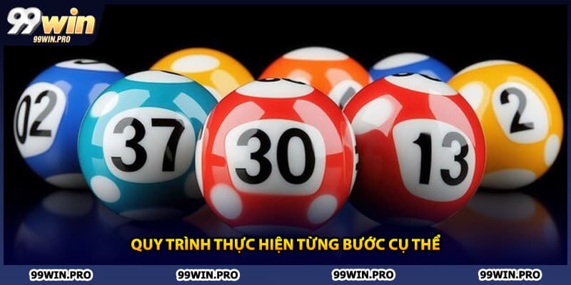 Quy trình thực hiện từng bước cụ thể